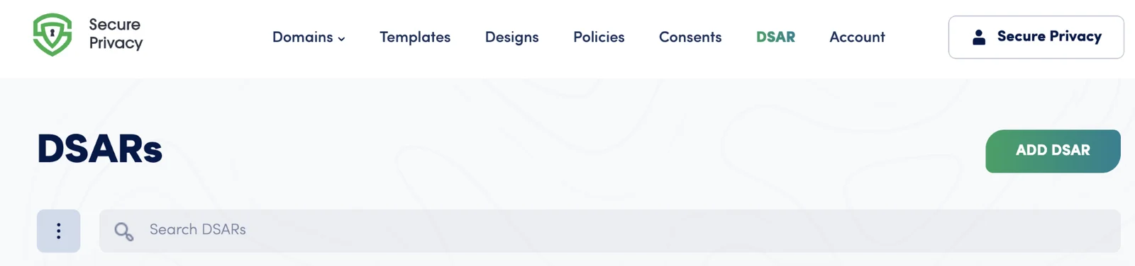 Managing DSARs in Secure Privacy — DSAR List View Secure Privacy CMP DSAR module list view showing data subject access request forms with enable toggle and action menu